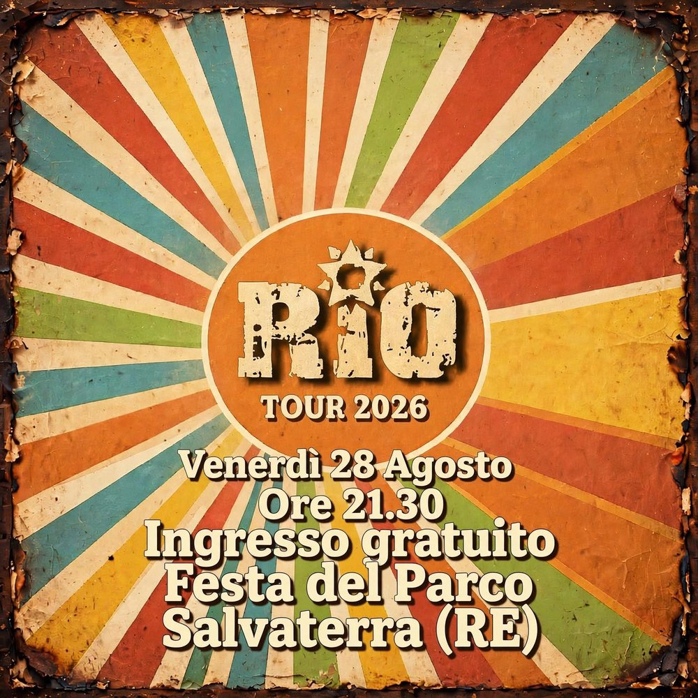 Concerto dei RIO – RIO Tour 2026 alla Festa del Parco, Salvaterra di Casalgrande, 28 Agosto 2026